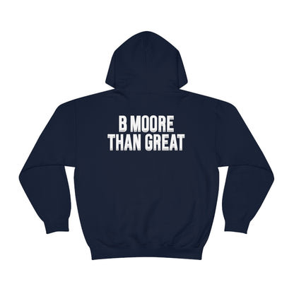 Brian Moore: B Moore Than Great Hoodie