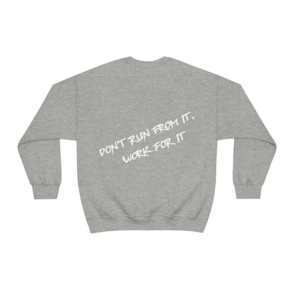 Bryn Thomas: Don't Run From It Work For It Crewneck