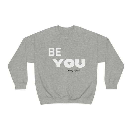 Samiya Steele: Be You Crewneck