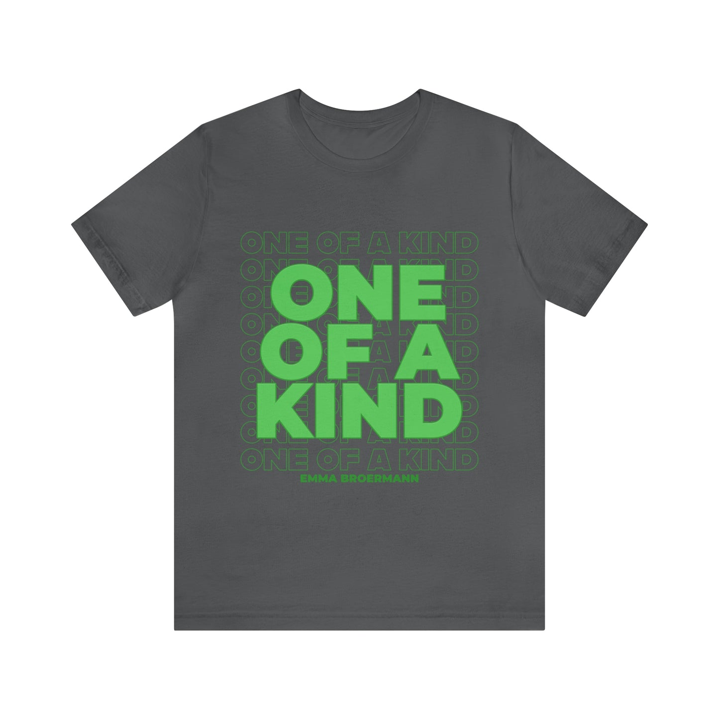 Emma Broermann: One Of A Kind Tee