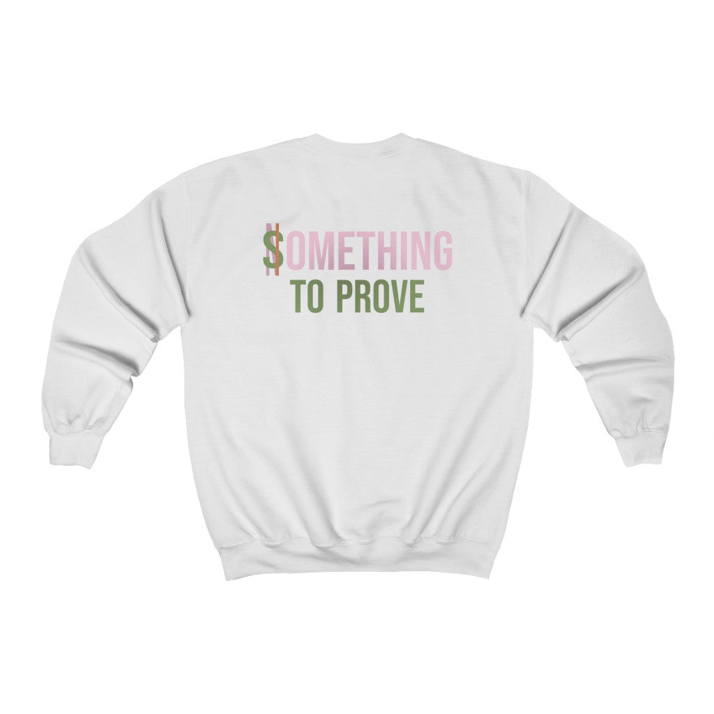 Nina Sharpton: Something to Prove Crewneck