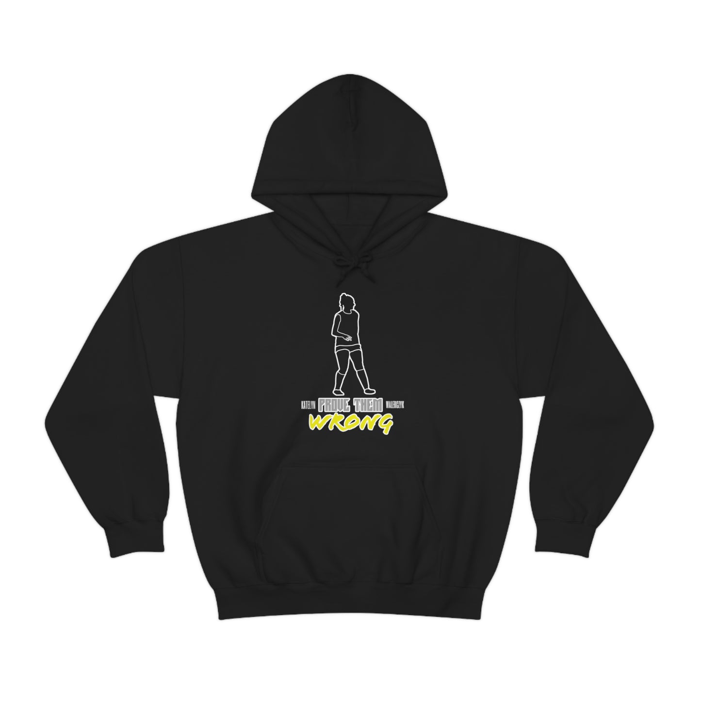 Katelyn Walerczyk: Prove Them Wrong Hoodie