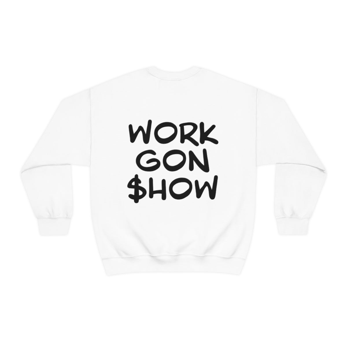 Nasan Ayala: Work Gon $how Crewneck (Black & White)