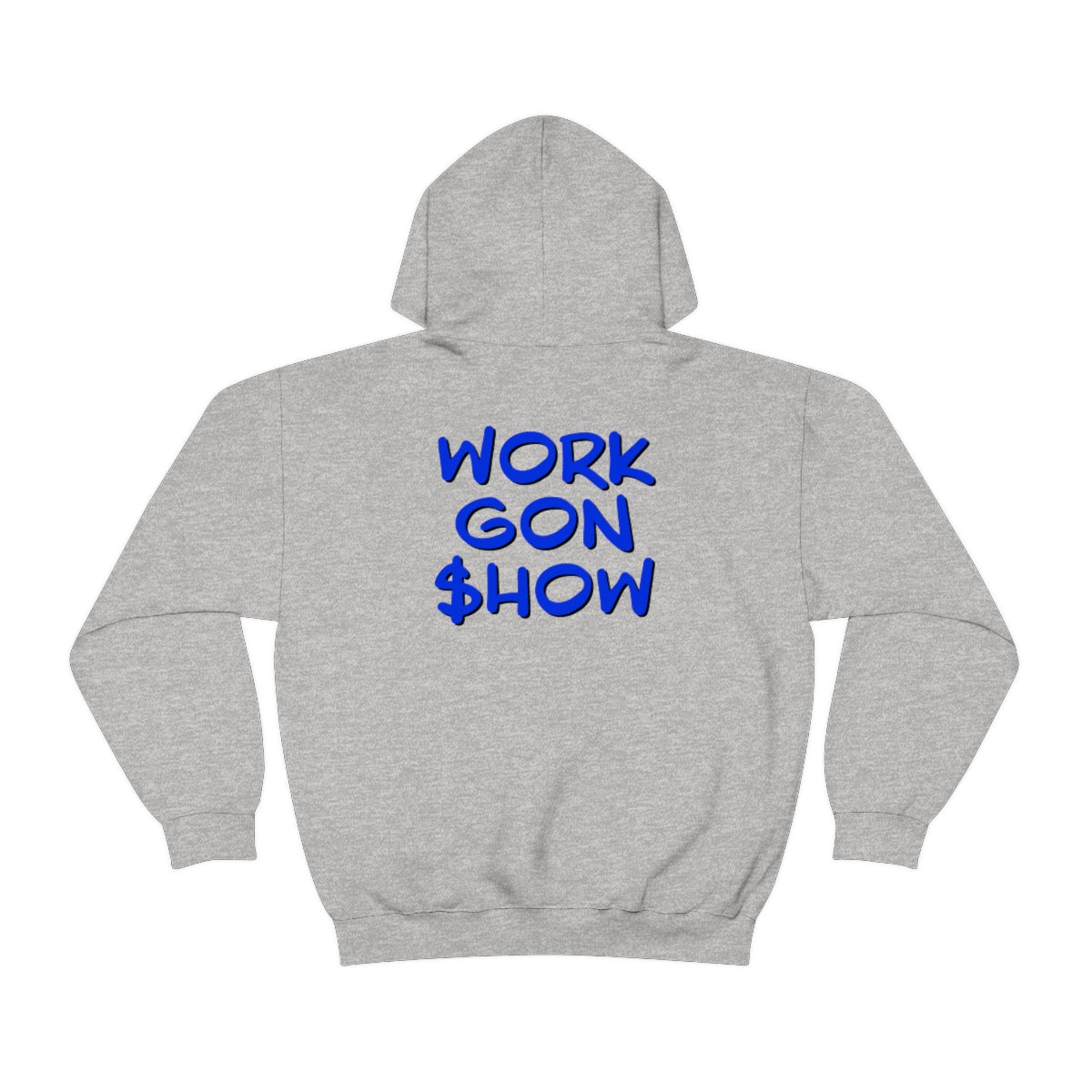 Nasan Ayala: Work Gon $how Hoodie (Royal Blue)