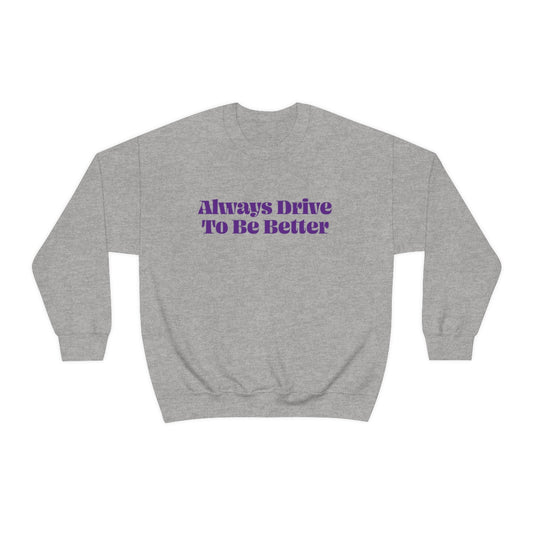 Emily Innes: Always Drive to Be Better Crewneck