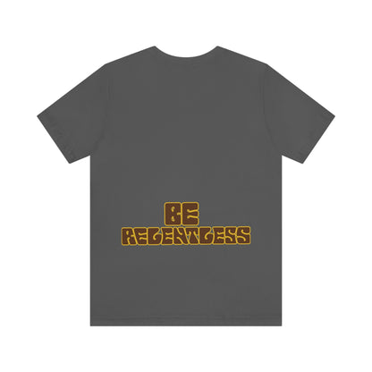 Elon Butler: Be Relentless Tee