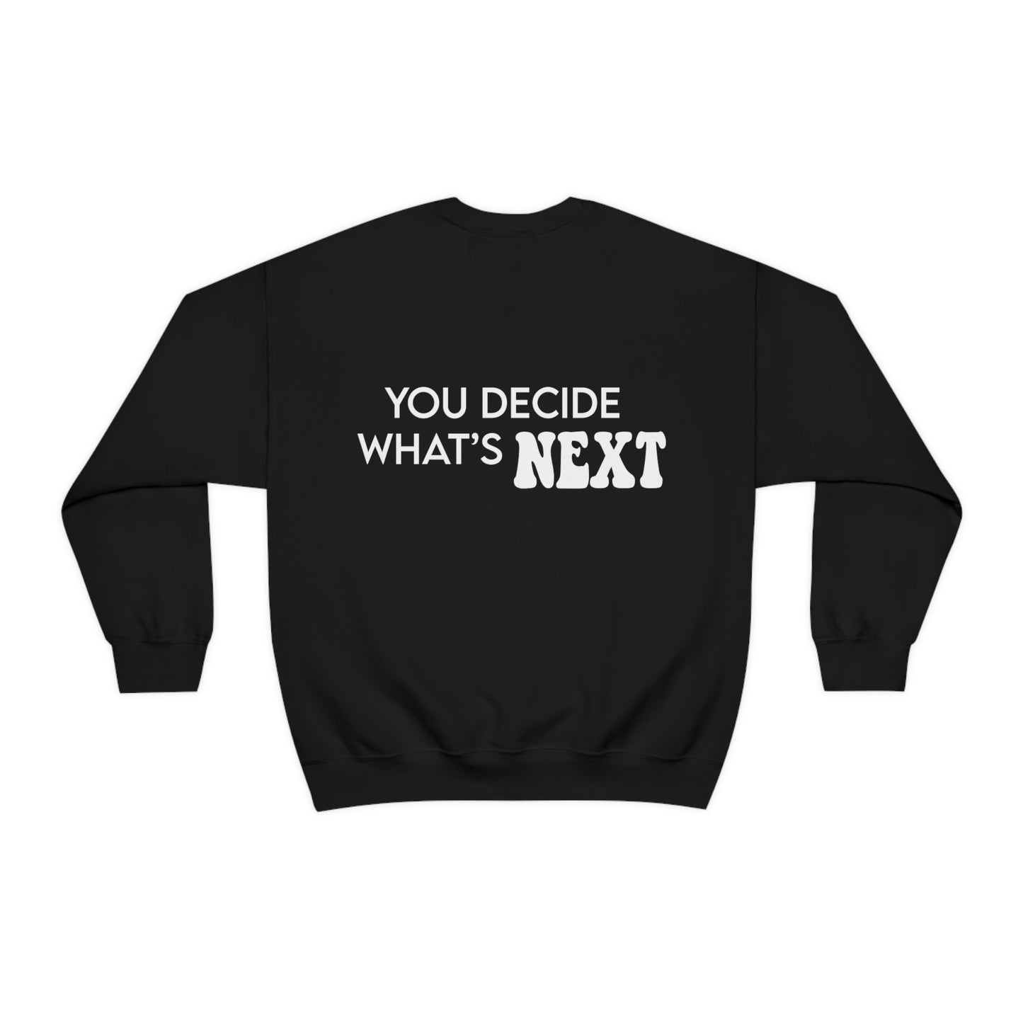 Avery Hobson: You Decide What's Next Crewneck
