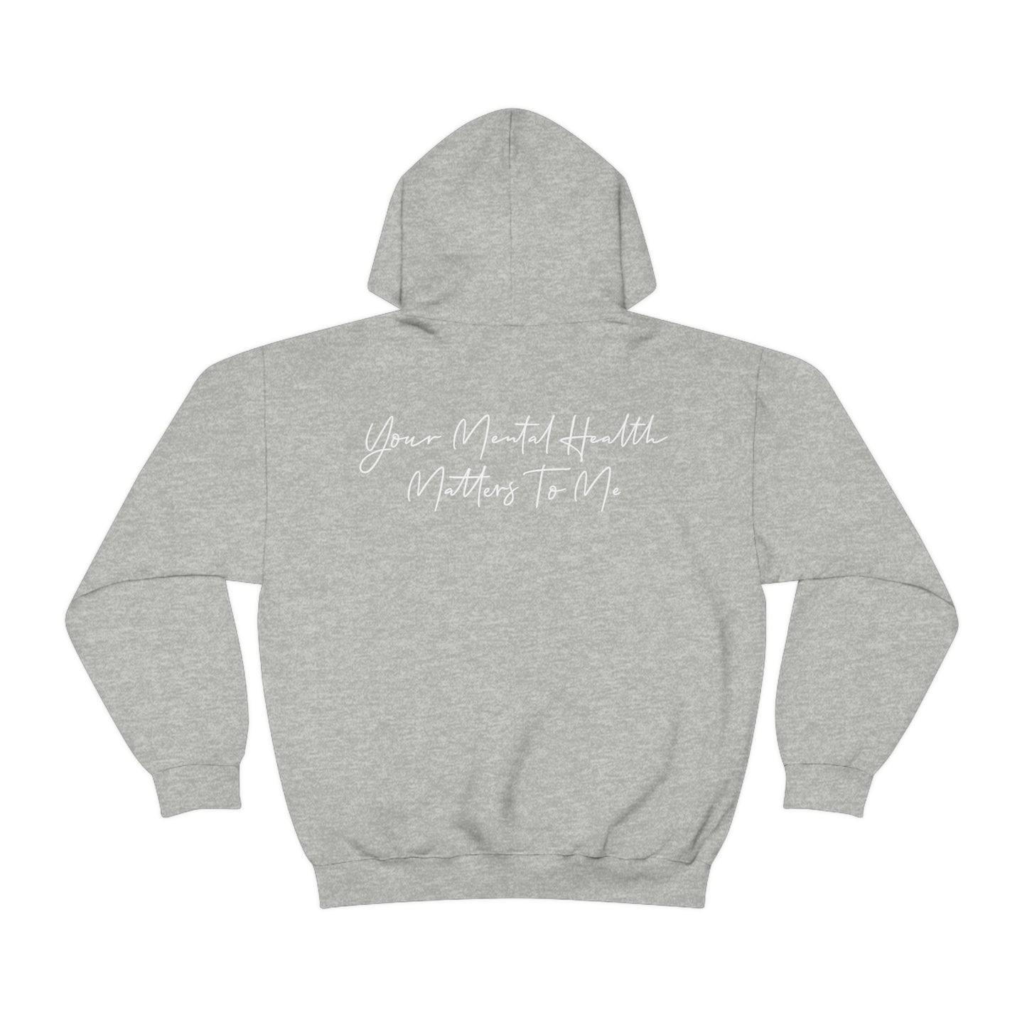 Alissa Humphrey: Your Mental Health Matter To Me Hoodie