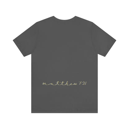 Sarah Weber: Matthew 7:21 Tee