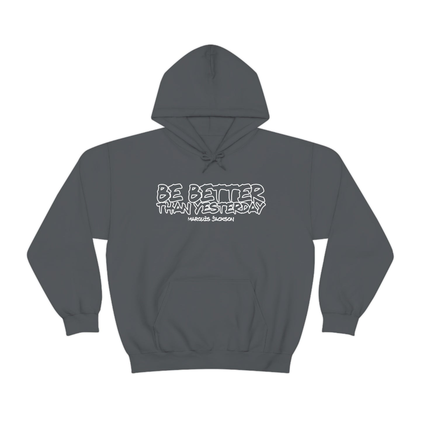 Marquis Jackson: Be Better Than Yesterday Hoodie