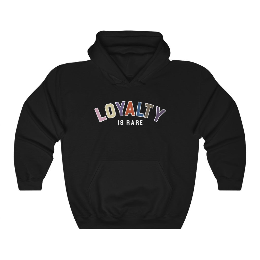 Loyalty is Rare Hoodie