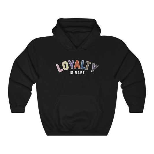 Loyalty is Rare Hoodie