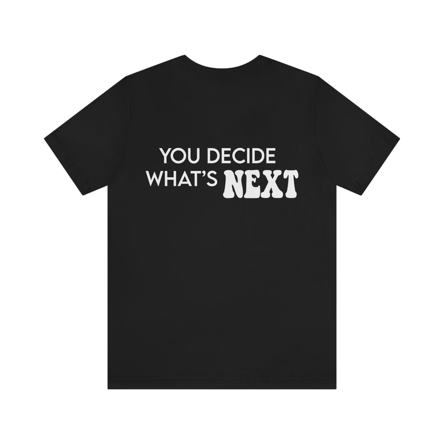 Avery Hobson: You Decide What's Next Tee