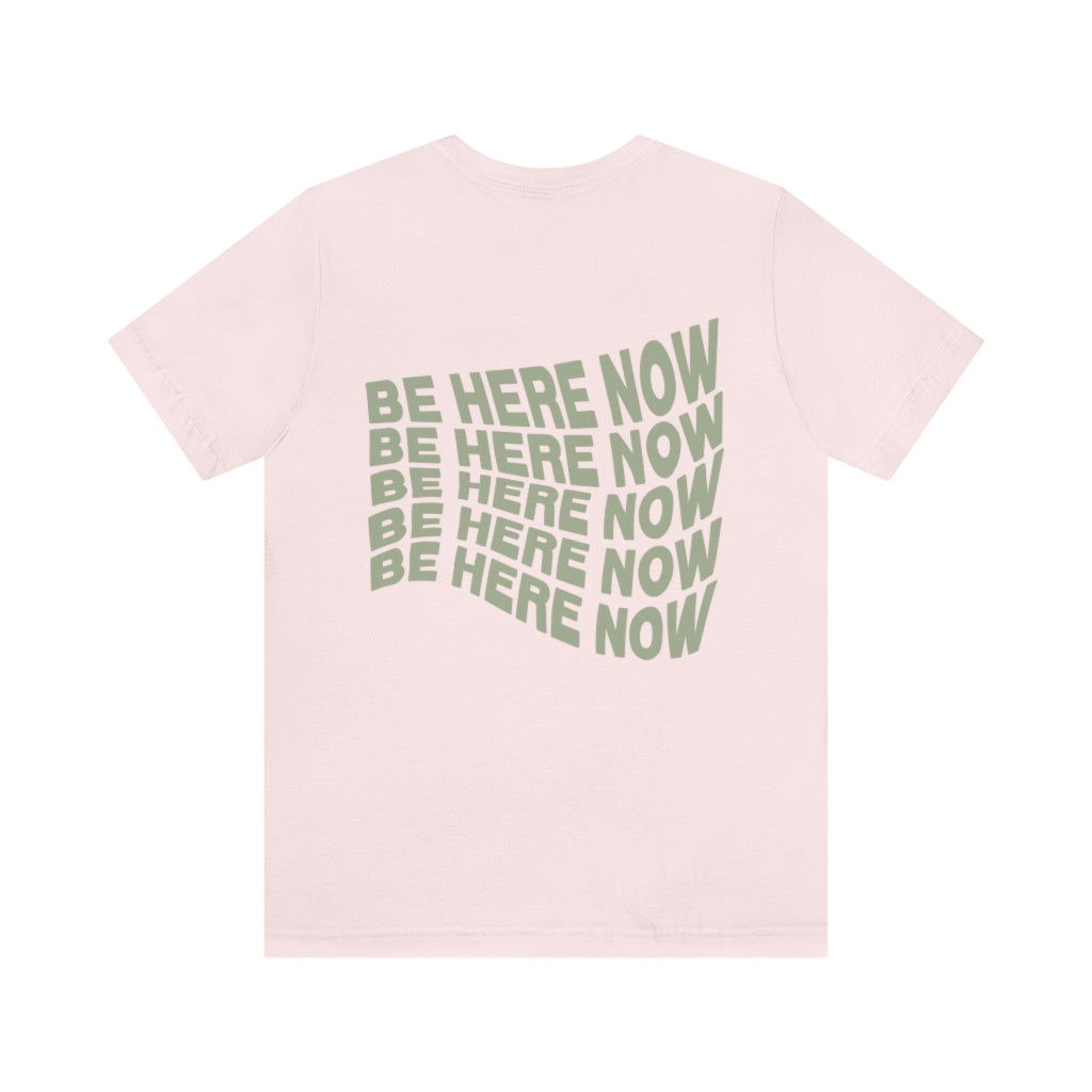 Haley Van Dyke: Be There Now Tee
