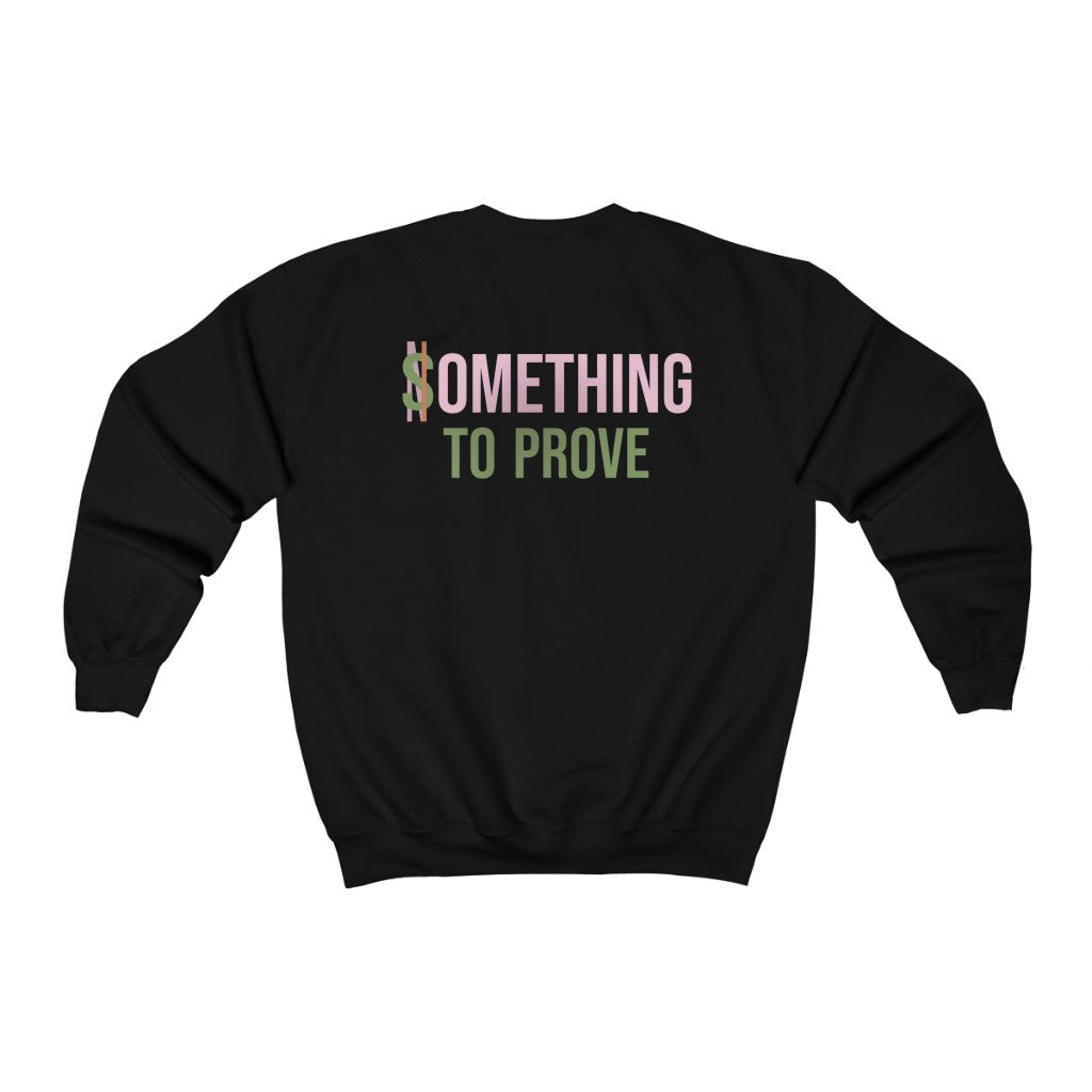 Nina Sharpton: Something to Prove Crewneck