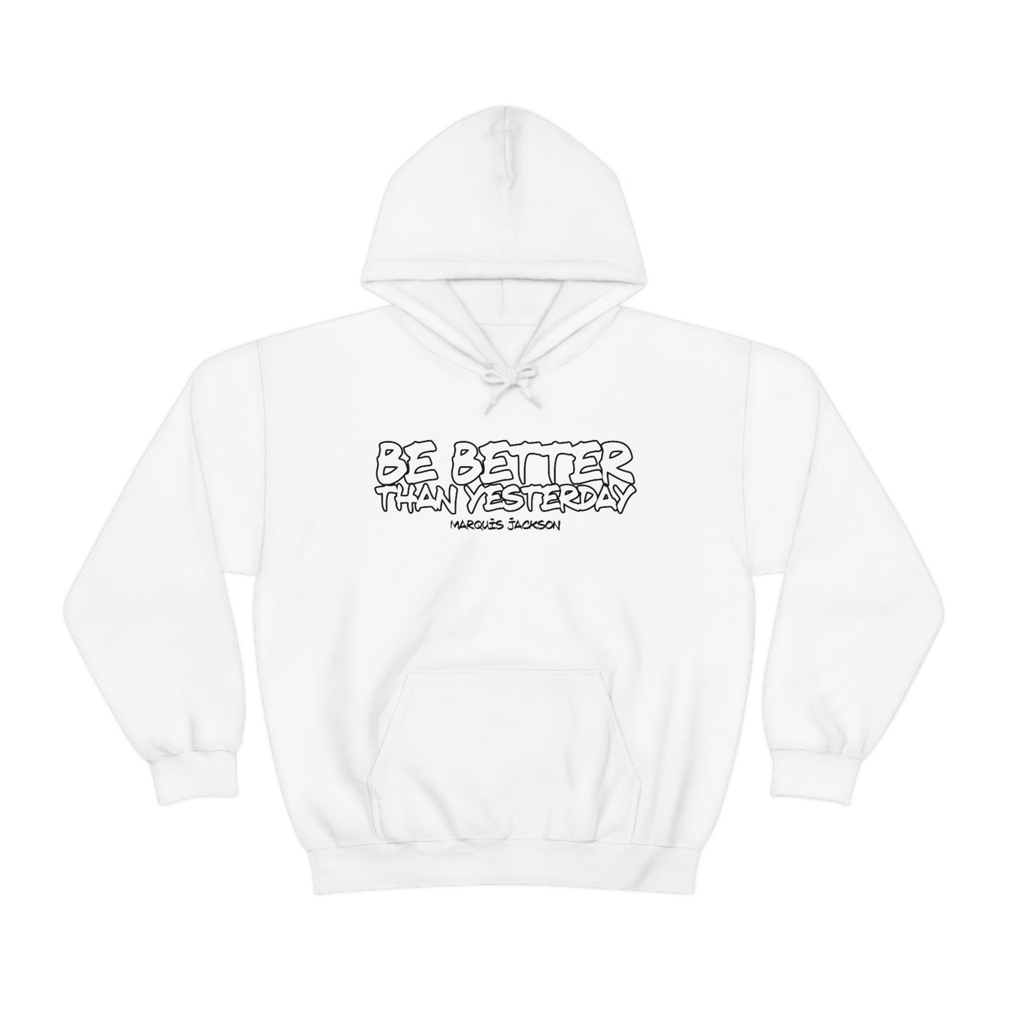 Marquis Jackson: Be Better Than Yesterday Hoodie