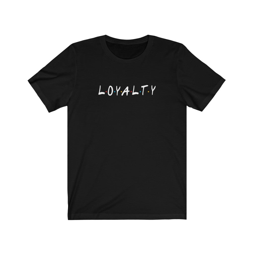 Loyal Tee