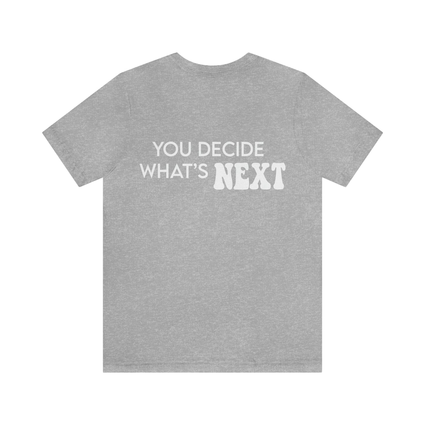 Avery Hobson: You Decide What's Next Tee