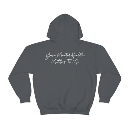 Alissa Humphrey: Your Mental Health Matter To Me Hoodie