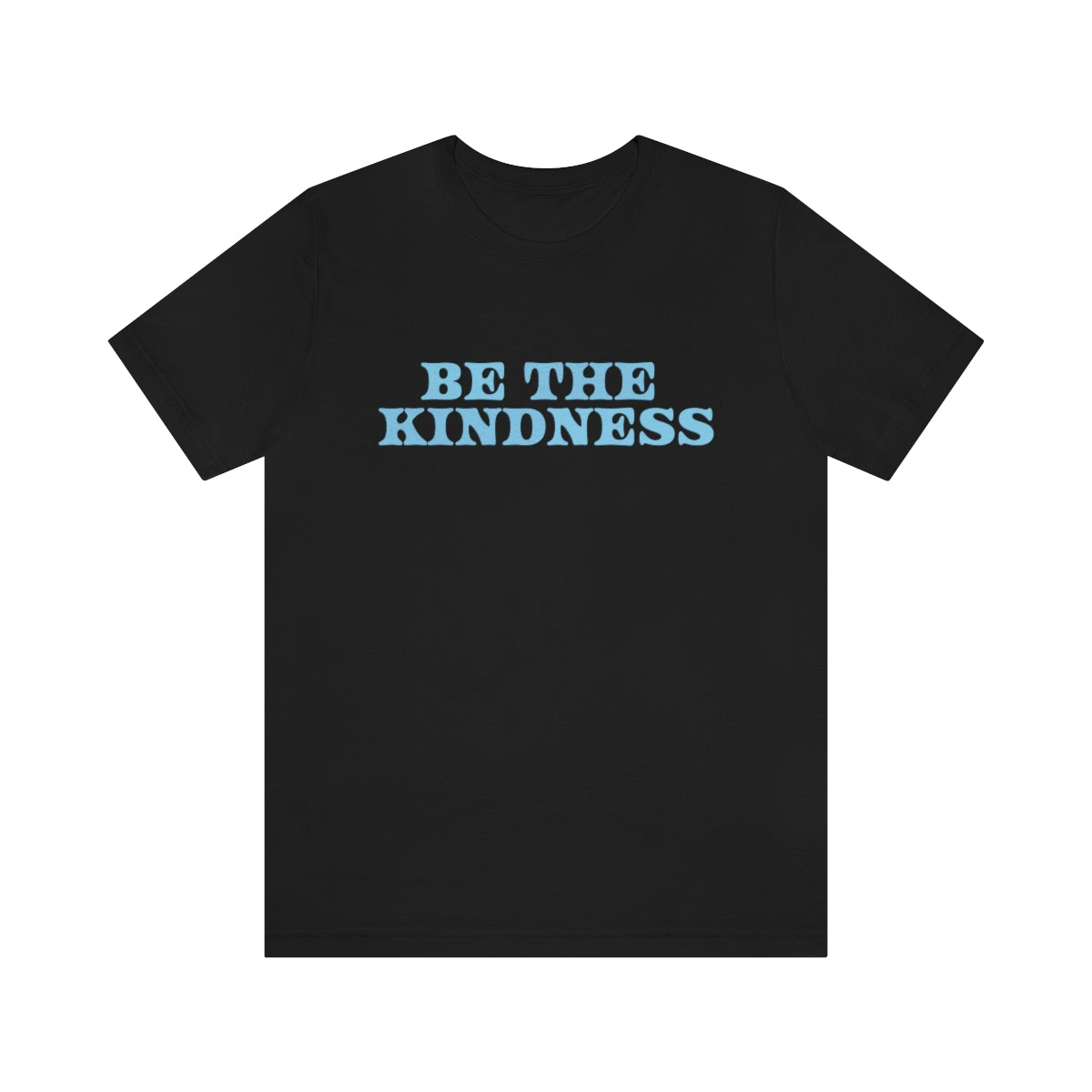 Maddie Bejarano: Be The Kindness Tee