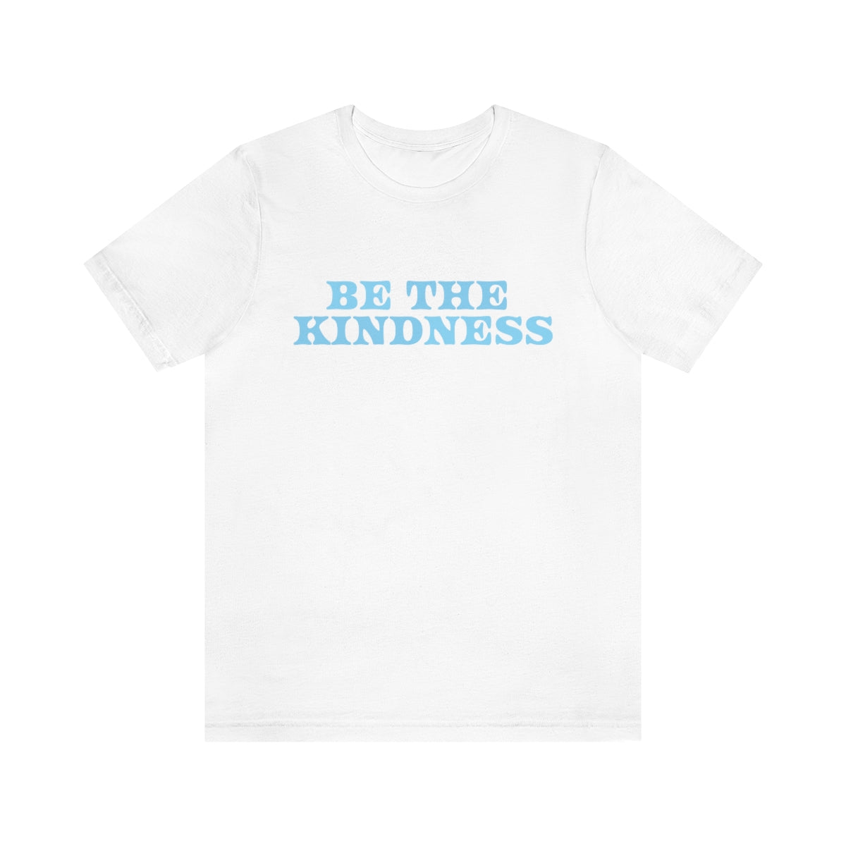 Maddie Bejarano: Be The Kindness Tee