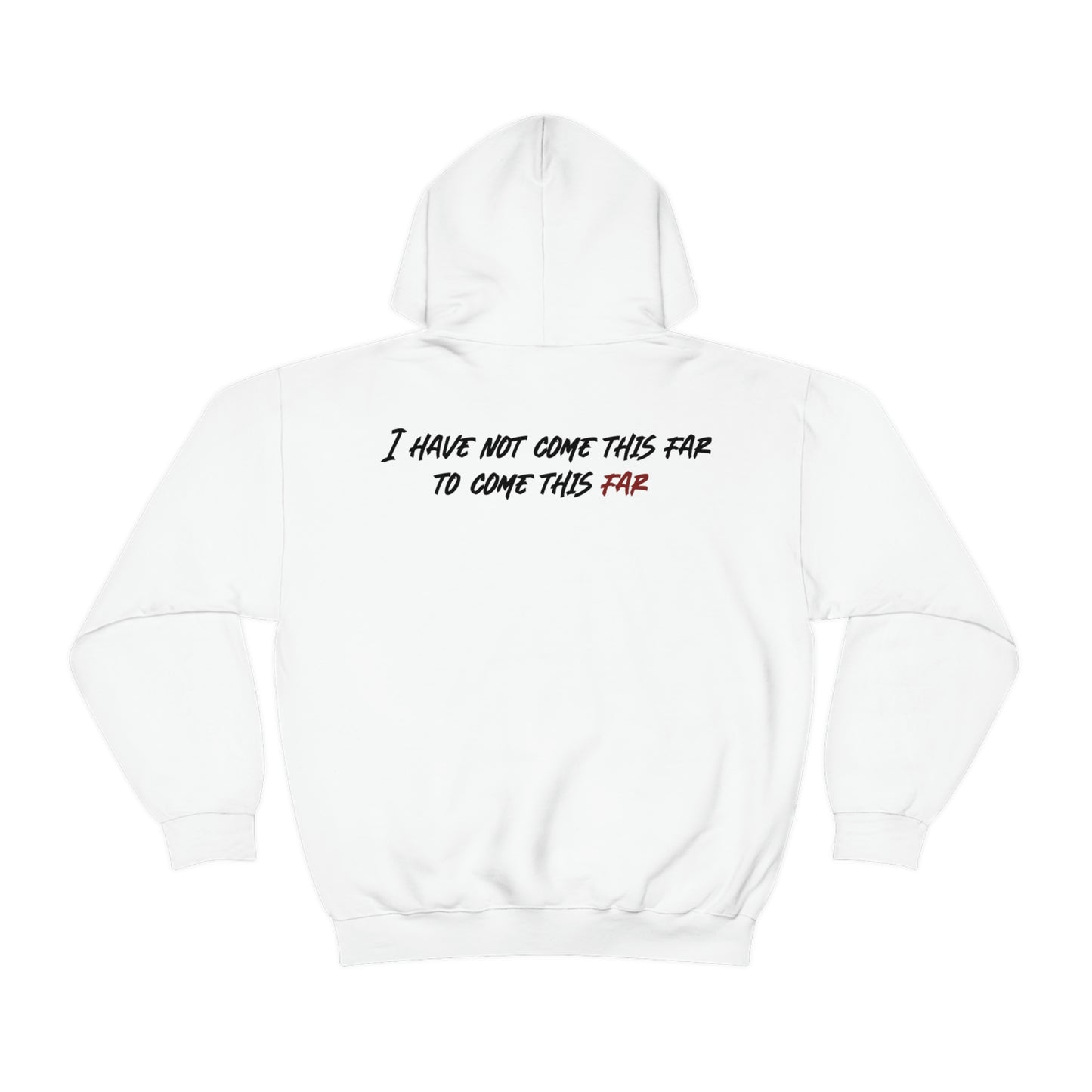 Cole Garcia: I Have Not Come This Far To Come This Far Hoodie