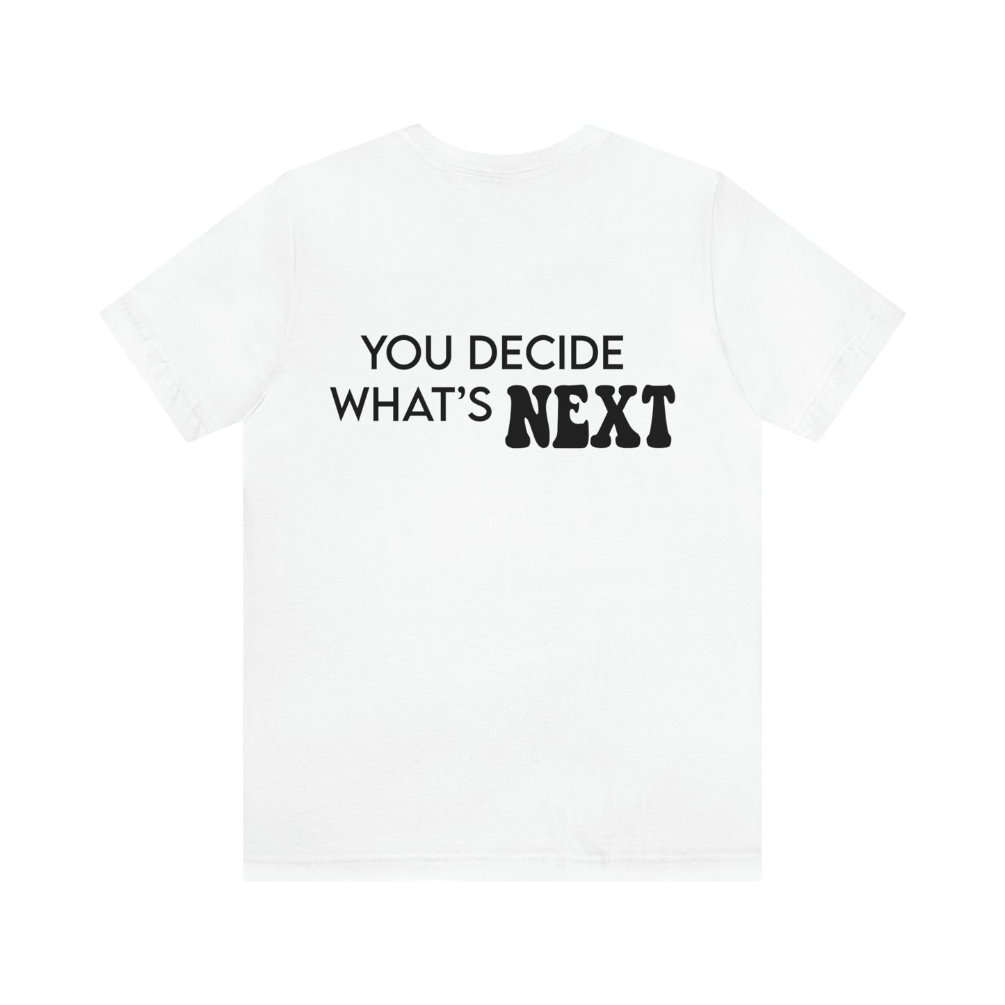 Avery Hobson: You Decide What's Next Tee