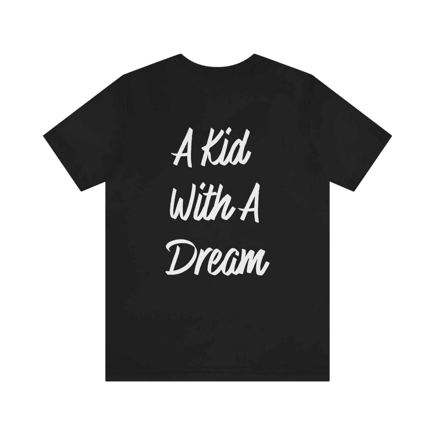 Kasey Kidwell: A Kid With a Dream Tee