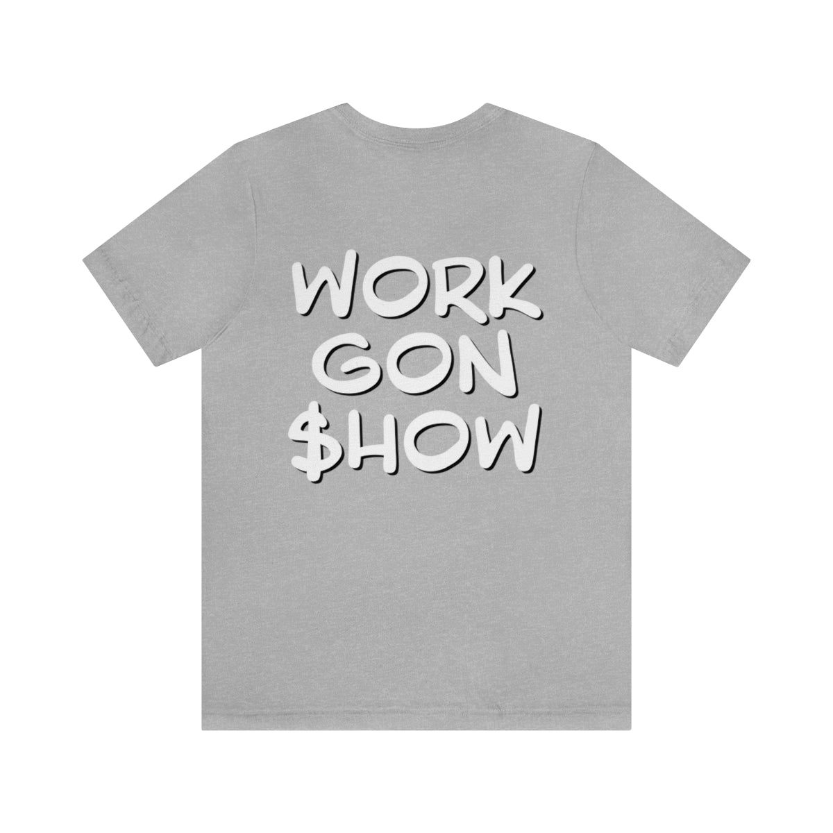 Nasan Ayala: Work Gon $how Tee (Black & White)