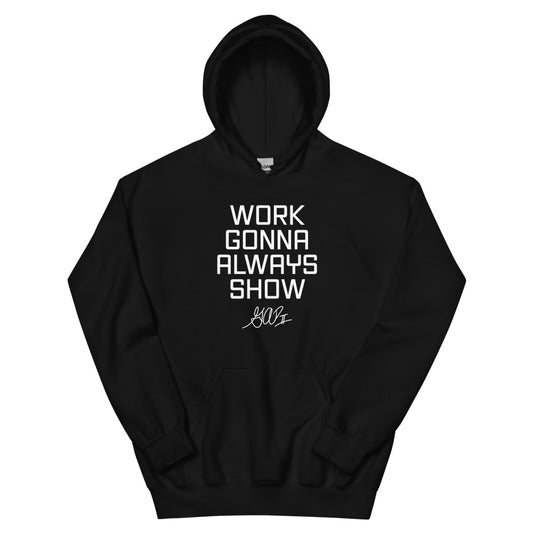 Alden Parham: Work Gonna Always Show Hoodie